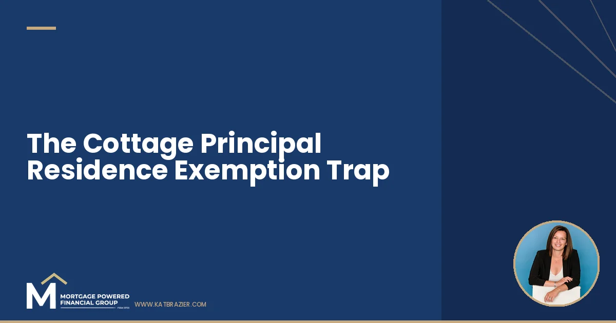 The Principal Residence Exemption Trap That Costs Cottage Families Thousands