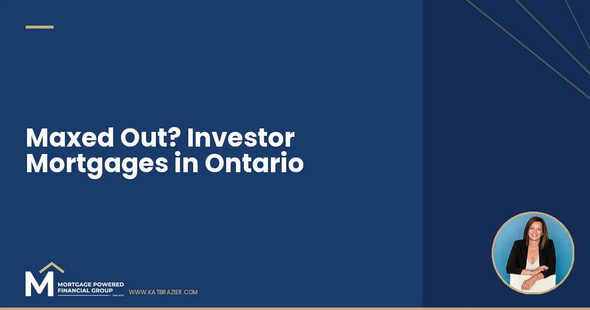 Maxed Out? How Ontario Investors Get Financed When the Bank Says No