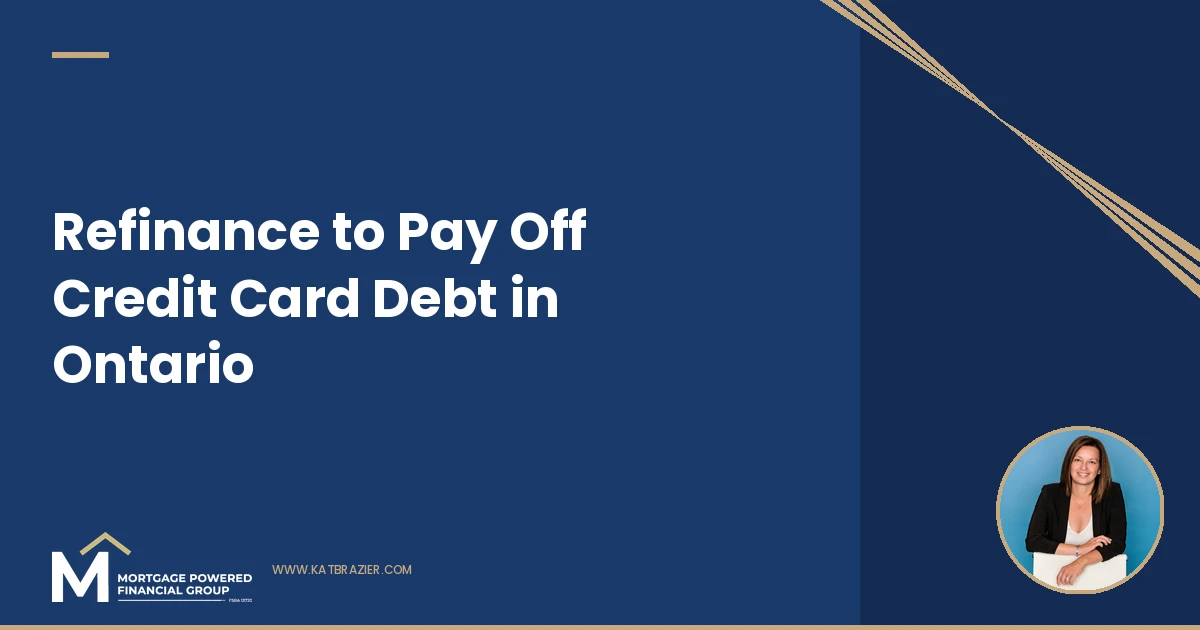 Should You Refinance to Pay Off Credit Card Debt in Ontario?